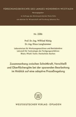 Zusammenhang zwischen Schnittkraft, Verschleiß und Oberflächengüte bei der spanenden Bearbeitung im Hinblick auf eine adaptive Prozeßregelung