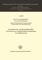 Das Widerstands- und Ultraschallschweißen als Verfahren zum Verbinden kleinster Bauelemente in der Elektrotechnik