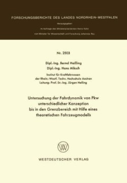 Untersuchung der Fahrdynamik von Pkw unterschiedlicher Konzeption bis in den Grenzbereich mit Hilfe eines theoretischen Fahrzeugmodells