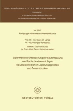 Experimentelle Untersuchung der Spülentgasung von Stahlschmelzen mit Argon bei unterschiedlichen Legierungsgehalten und Gesamtdrucken