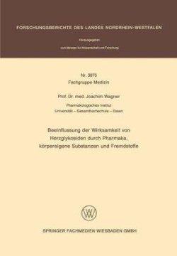 Beeinflussung der Wirksamkeit von Herzglykosiden durch Pharmaka, körpereigene Substanzen und Fremdstoffe