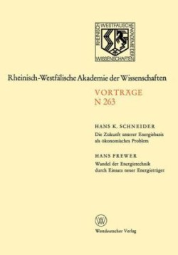 Die Zukunft unserer Energiebasis als ökonomisches Problem. Wandel der Energietechnik durch Einsatz neuer Energieträger