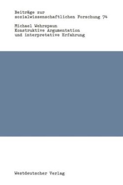 Konstruktive Argumentation und interpretative Erfahrung