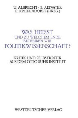 Was heißt und zu welchem Ende betreiben wir Politikwissenschaft?