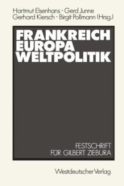 Frankreich — Europa — Weltpolitik