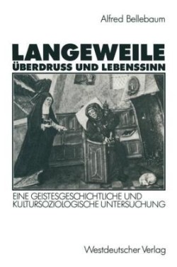 Langeweile, Überdruß und Lebenssinn