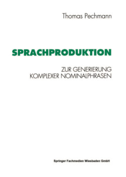 Sprachproduktion Zur Generierung Komplexer Nominalphrasen