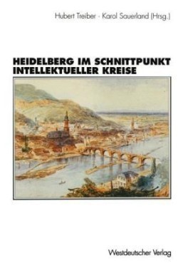 Heidelberg im Schnittpunkt intellektueller Kreise