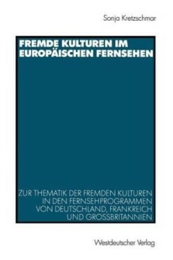 Fremde Kulturen im europäischen Fernsehen