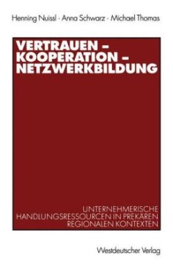 Vertrauen — Kooperation — Netzwerkbildung