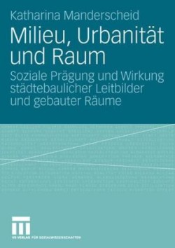 Milieu, Urbanität und Raum