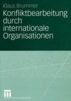 Konfliktbearbeitung durch internationale Organisationen