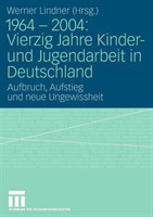 1964 - 2004: Vierzig Jahre Kinder- und Jugendarbeit in Deutschland