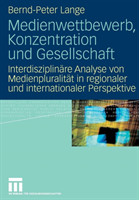 Medienwettbewerb, Konzentration und Gesellschaft