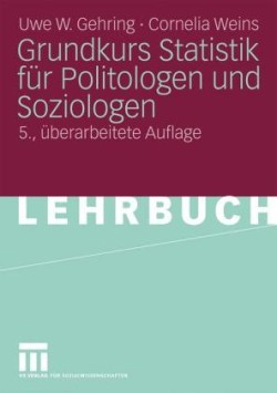 Grundkurs Statistik für Politologen und Soziologen