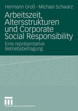 Arbeitszeit, Altersstrukturen und Corporate Social Responsibility