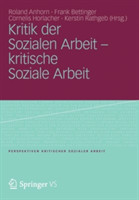 Kritik der Sozialen Arbeit - kritische Soziale Arbeit