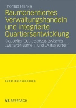 Raumorientiertes Verwaltungshandeln und integrierte Quartiersentwicklung