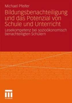 Bildungsbenachteiligung und das Potenzial von Schule und Unterricht