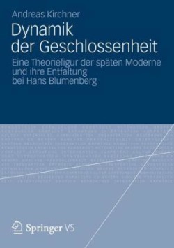 Dynamik der Geschlossenheit : eine Theoriefigur ….