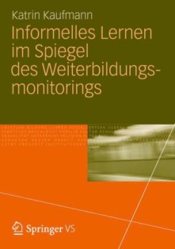 Informelles Lernen im Spiegel des Weiterbildungsmonitorings