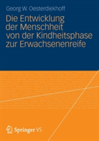 Die Entwicklung der Menschheit von der Kindheitsphase zur Erwachsenenreife