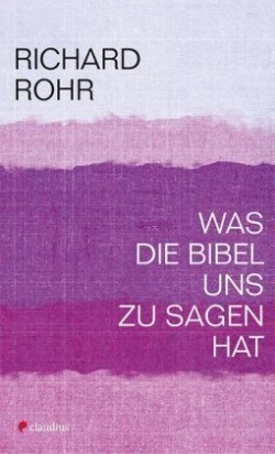 Was die Bibel uns zu sagen hat