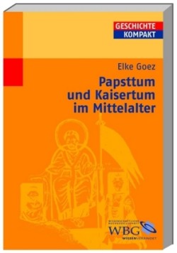 Goez, Papsttum und Kaisertu...