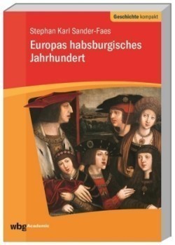 Europas habsburgisches Jahrhundert