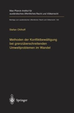 Methoden der Konfliktbewältigung bei grenzüberschreitenden Umweltproblemen im Wandel