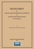 Festschrift zur Feier des Zweihundertjährigen Bestehens der Akademie der Wissenschaften in Göttingen