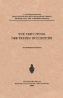 Zur Bedeutung der Freien Nucleotide