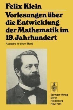 Vorlesungen über die Entwicklung der Mathematik im 19. Jahrhundert