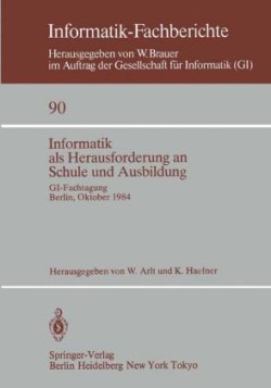 Informatik als Herausforderung an Schule und Ausbildung