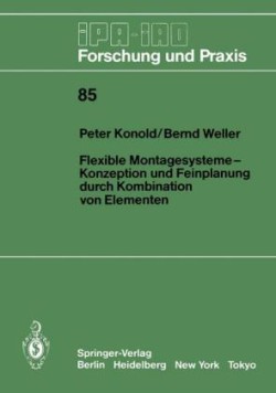 Flexible Montagesysteme-Konzeption und Feinplanung durch Kombination von Elementen