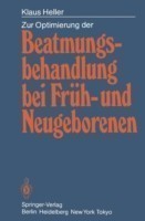 Zur Optimierung der Beatmungsbehandlung bei Früh- und Neugeborenen