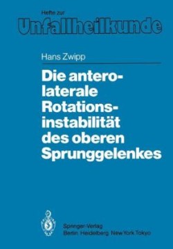 Die antero-laterale Rotationsinstabilität des oberen Sprunggelenkes