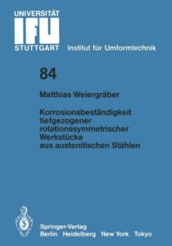 Korrosionsbeständigkeit tiefgezogener rotationssymmetrischer Werkstücke aus austenitischen Stählen