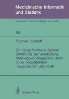 Ein neues Software-System (RAMSES) zur Verarbeitung NMR-spektroskopischer Daten in der bildgebenden medizinischen Diagnostik