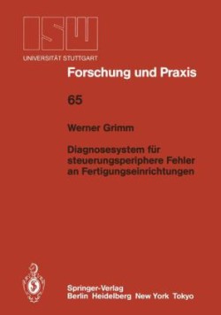 Diagnosesystem für steuerungsperiphere Fehler an Fertigungseinrichtungen