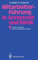 Mitarbeiterführung in Arztpraxis und Klinik