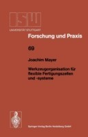 Werkzeugorganisation für flexible Fertigungszellen und -systeme