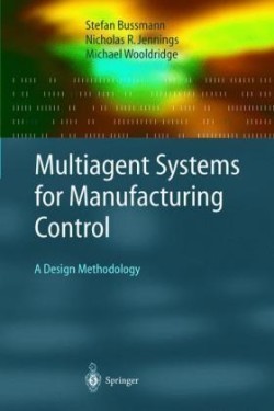 Multiagent Systems for Manufacturing Control