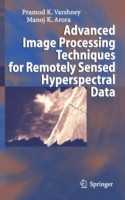 Advanced Image Processing Techniques for Remotely Sensed Hyperspectral Data