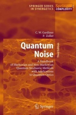 Quantum Noise A Handbook of Markovian and Non-Markovian Quantum Stochastic Methods with Applications