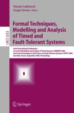 Formal Techniques, Modelling and Analysis of Timed and Fault-Tolerant Systems