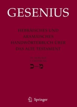 Hebräisches und Aramäisches Handwörterbuch über das Alte Testament 3. Lieferung Kaf - Mem