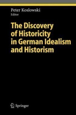 Discovery of Historicity in German Idealism and Historism