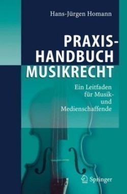 Praxishandbuch Musikrecht Ein Leitfaden Fur Musik- Und Medienschaffende