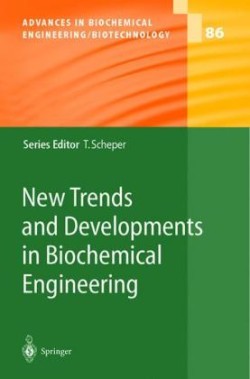 New Trends and Developments in Biochemical Engineering